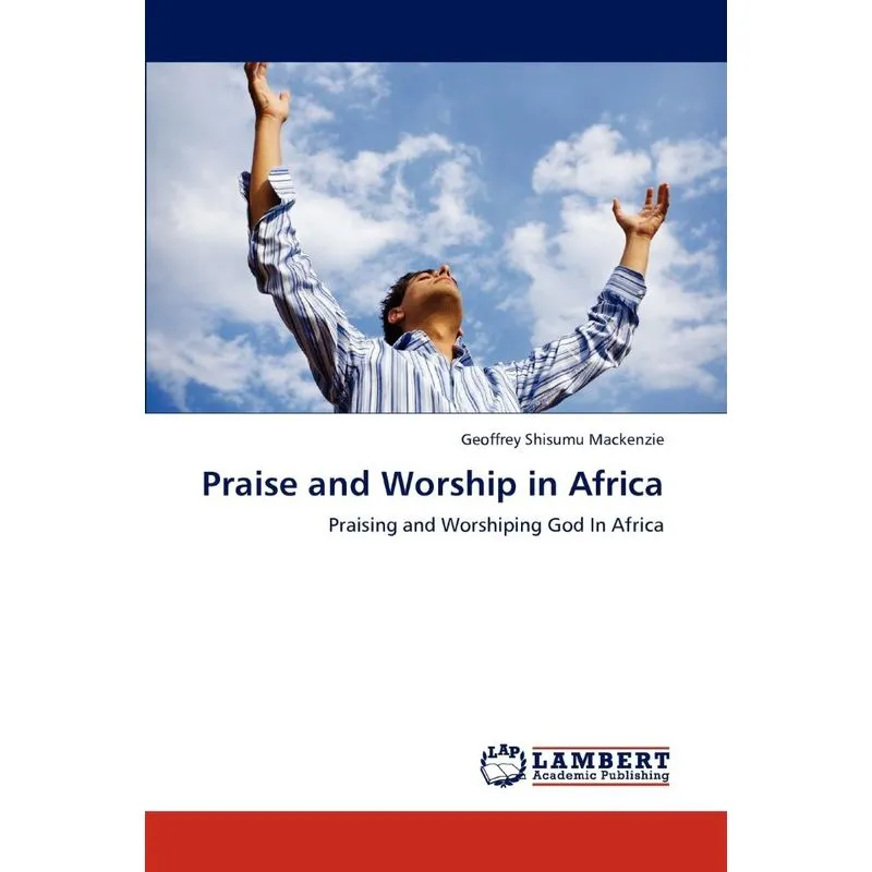 Praise And Worship In Africa