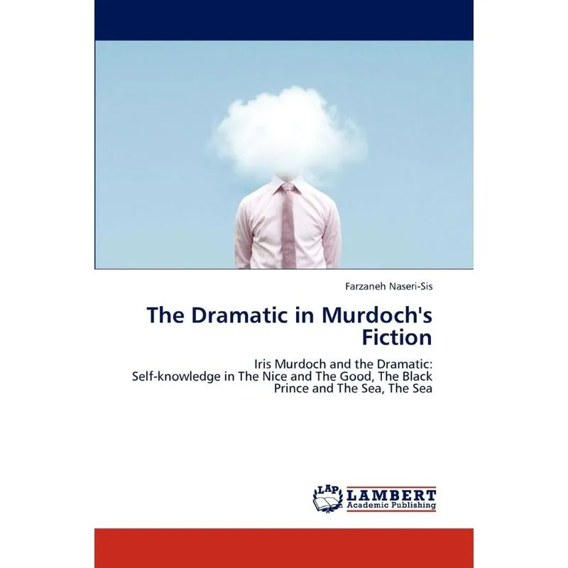 The Dramatic In Murdochs Fiction