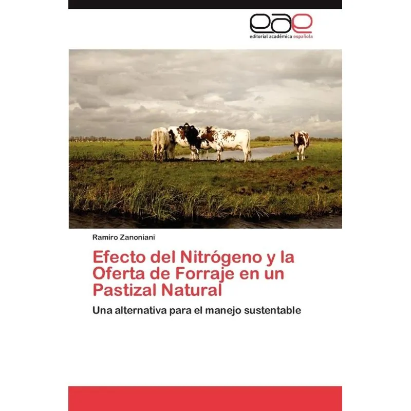 Efecto del Nitrógeno y la Oferta de Forraje en un Pastizal Natural