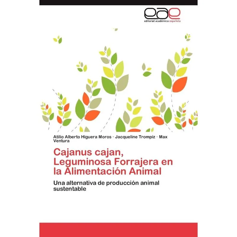 Cajanus cajan, Leguminosa Forrajera en la Alimentación Ani