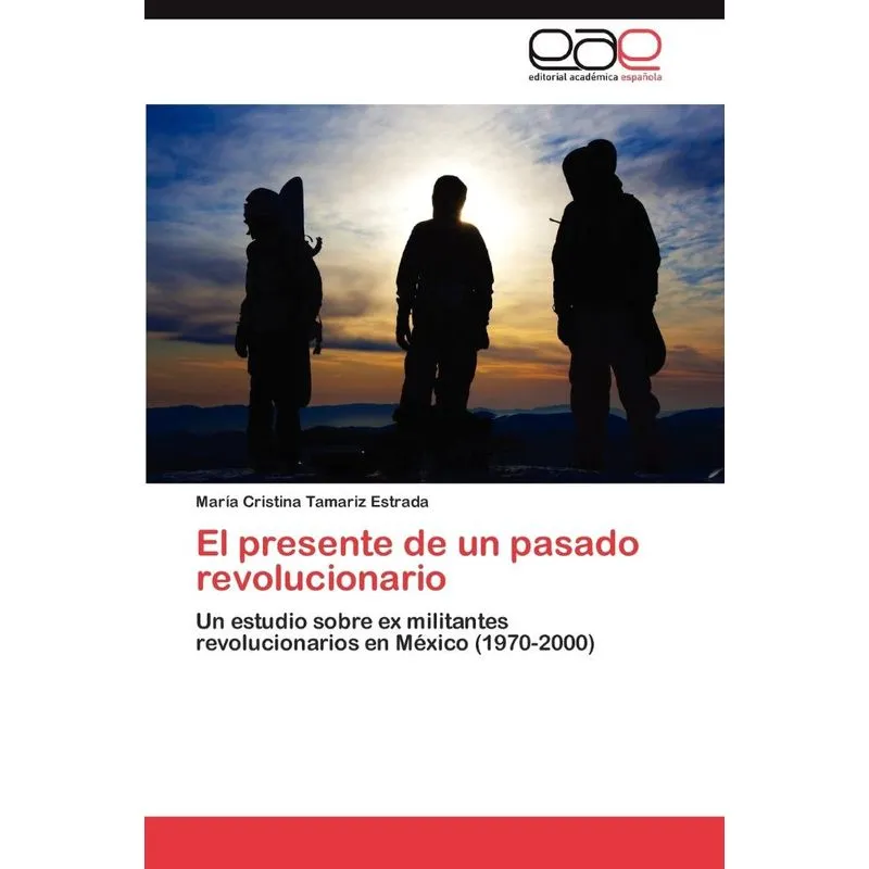 El presente de un pasado revolucionario
