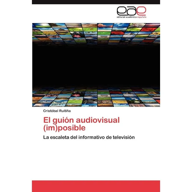 El Guion Audiovisual (Im)Posible