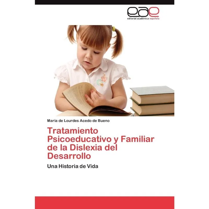 Tratamiento Psicoeducativo y Familiar de la Dislexia del De
