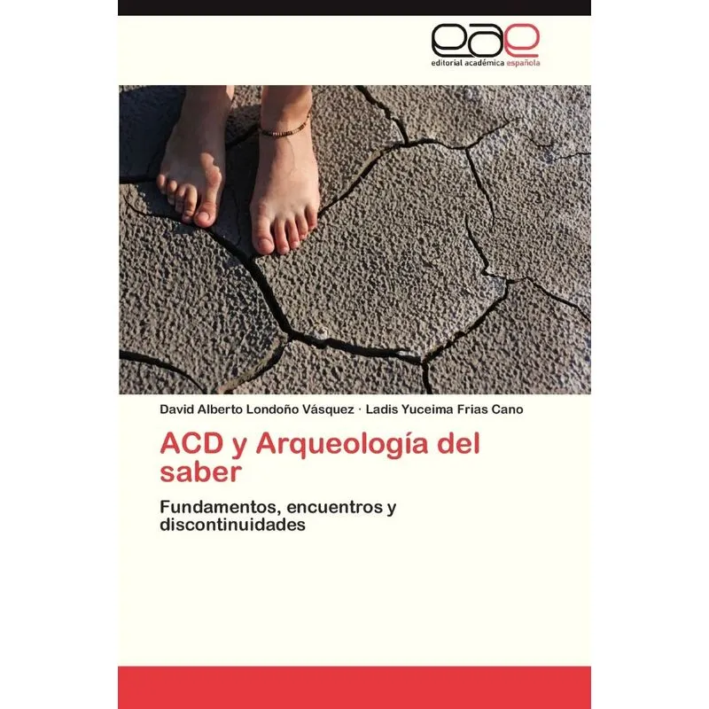 Acd y Arqueologia del Saber