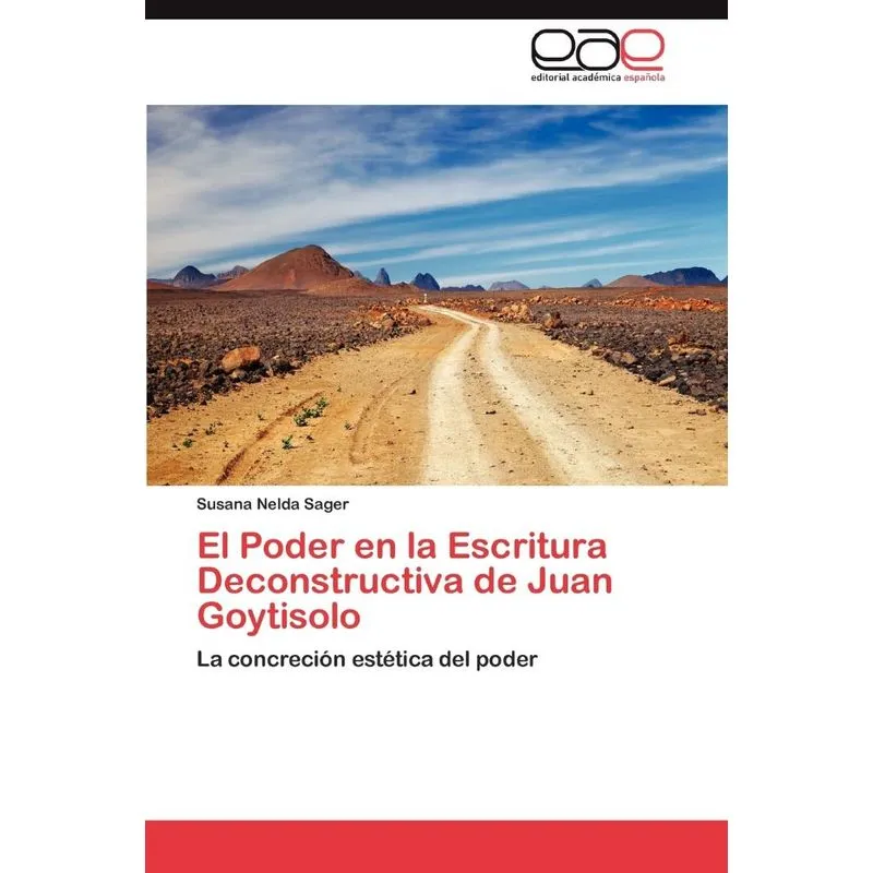 El Poder en la Escritura Deconstructiva de Juan Goytisolo