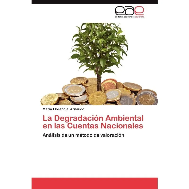La Degradacion Ambiental En Las Cuentas Nacionales