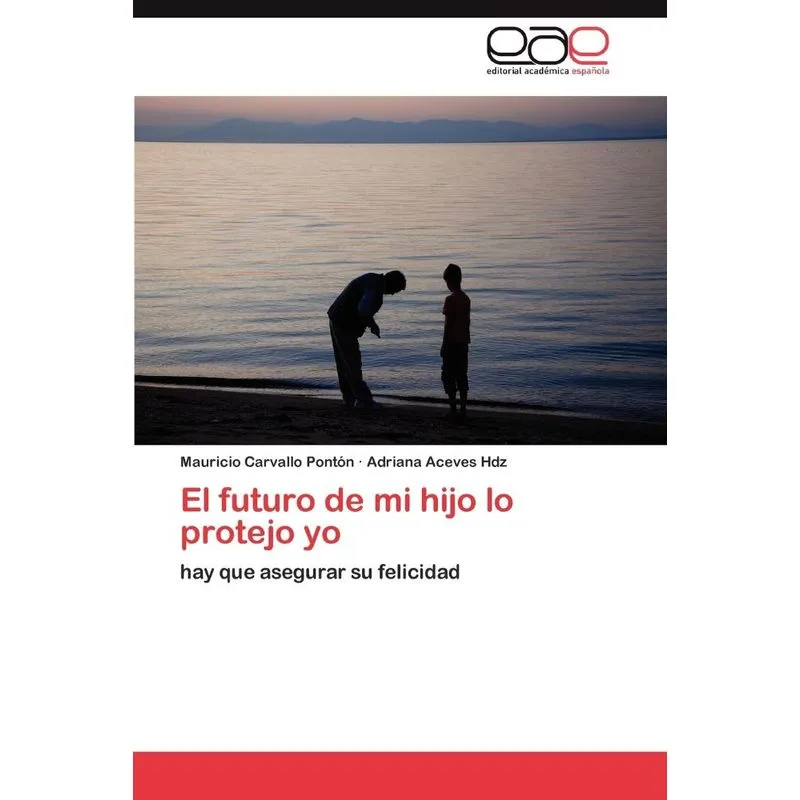 El futuro de mi hijo lo protejo yo