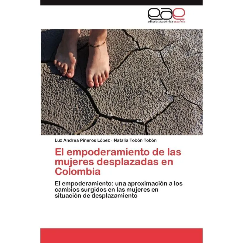 El Empoderamiento de Las Mujeres Desplazadas En Colombia