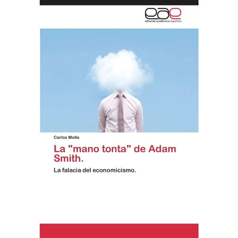 La mano tonta de Adam Smith.