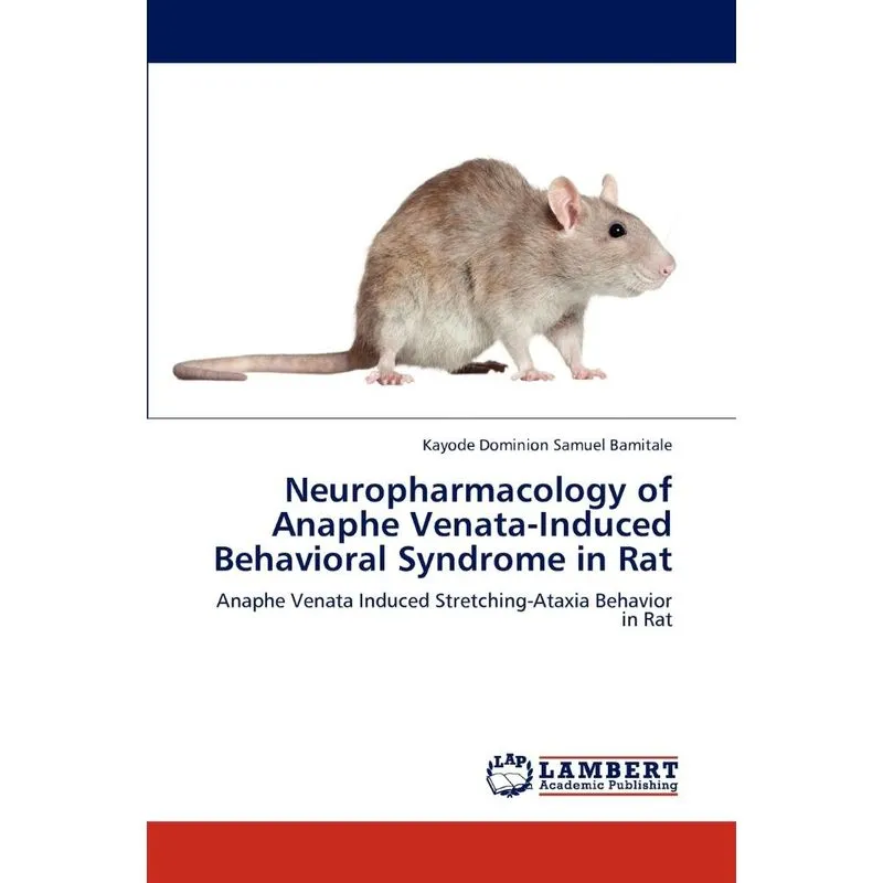 Neuropharmacology of Anaphe Venata-Induced Behavioral Syndr