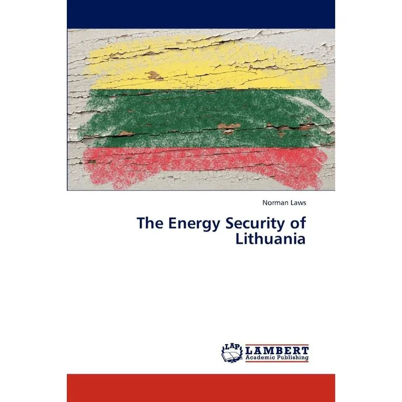 The Energy Security of Lithuania