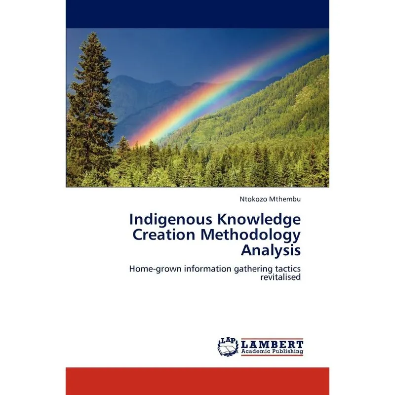 Indigenous Knowledge Creation Methodology Analysis