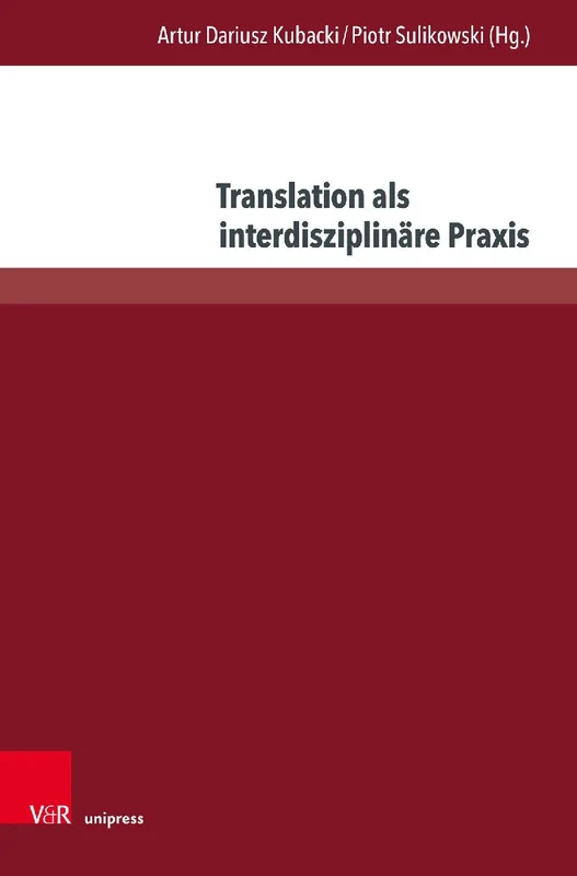 Translation als interdisziplinäre Praxis