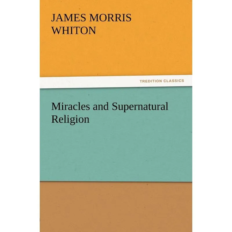 Miracles and Supernatural Religion