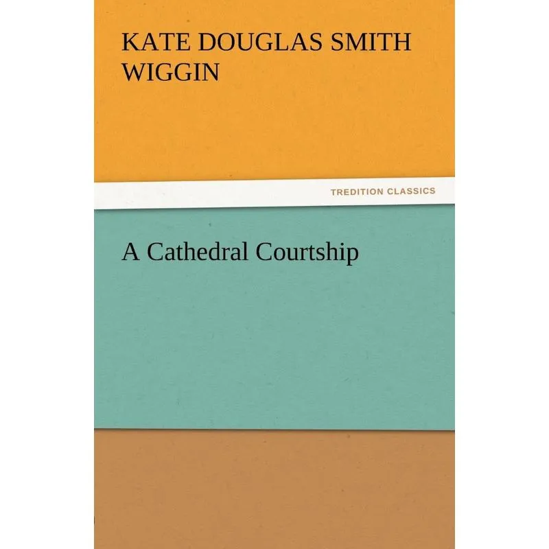 A Cathedral Courtship