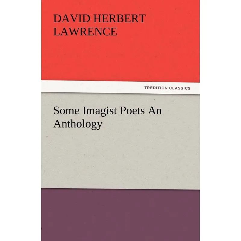 Some Imagist Poets An Anthology