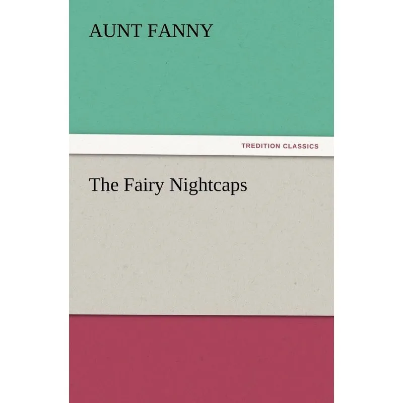 The Fairy Nightcaps