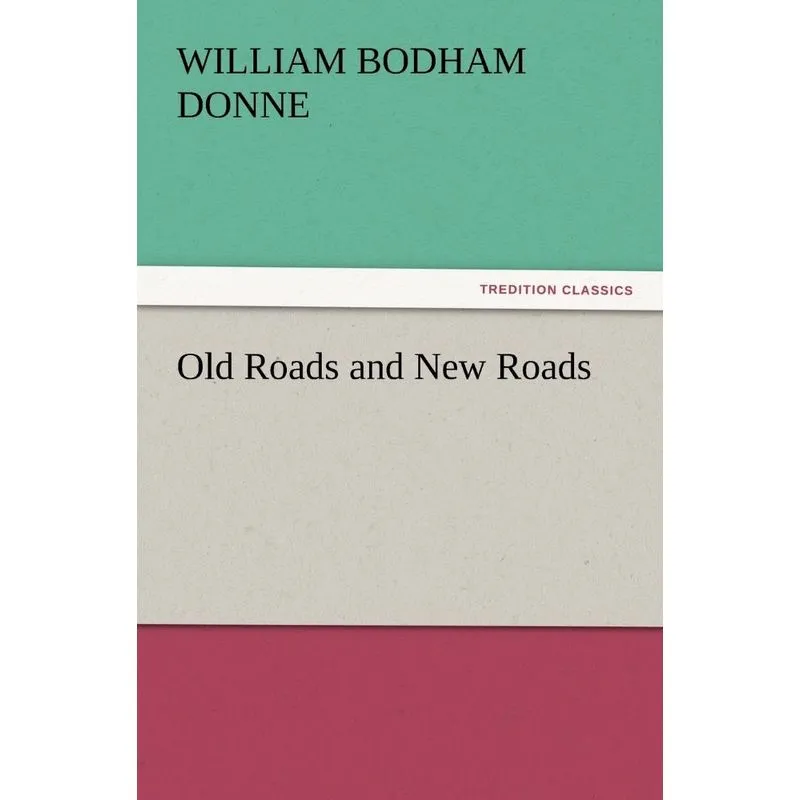 Old Roads and New Roads