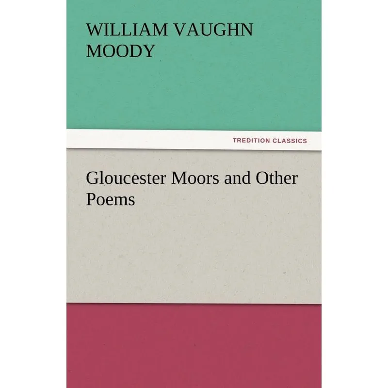 Gloucester Moors and Other Poems