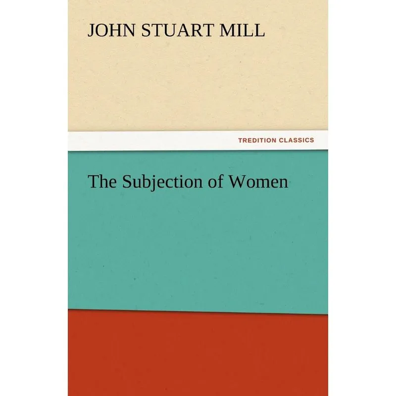 The Subjection of Women
