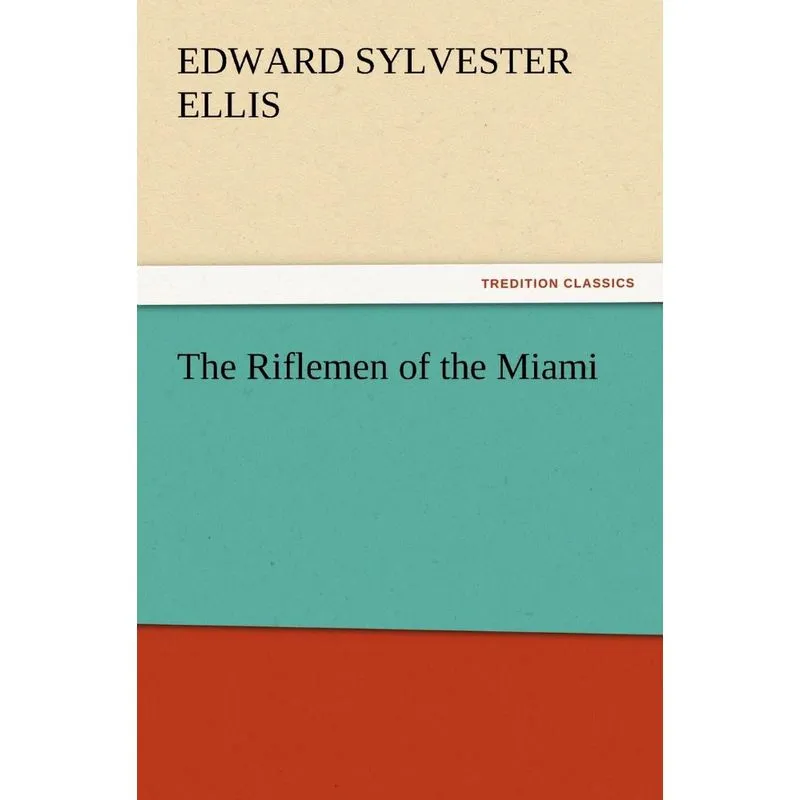 The Riflemen of the Miami
