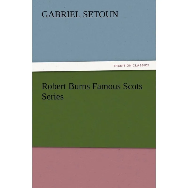 Robert Burns Famous Scots Series