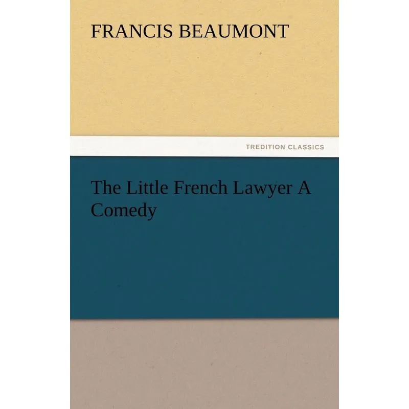 The Little French Lawyer a Comedy