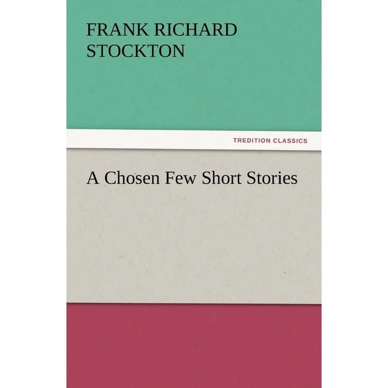 A Chosen Few Short Stories