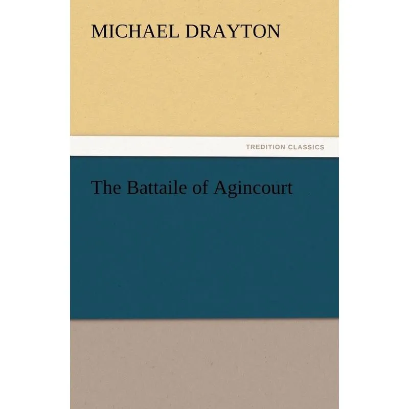 The Battaile of Agincourt