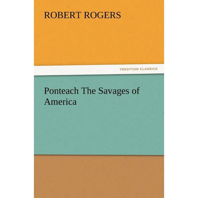 Ponteach The Savages of America