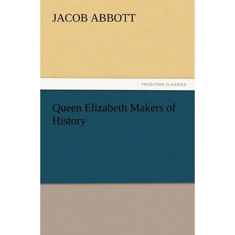 Queen Elizabeth Makers of History