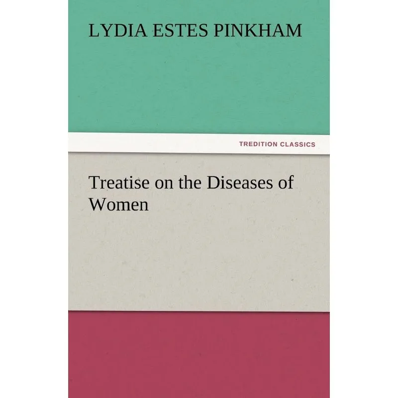 Treatise on the Diseases of Women