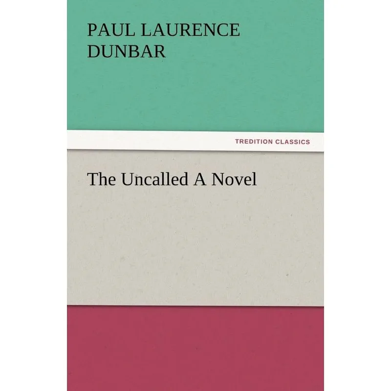The Uncalled a Novel