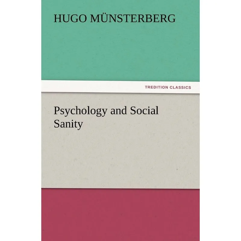 Psychology and Social Sanity