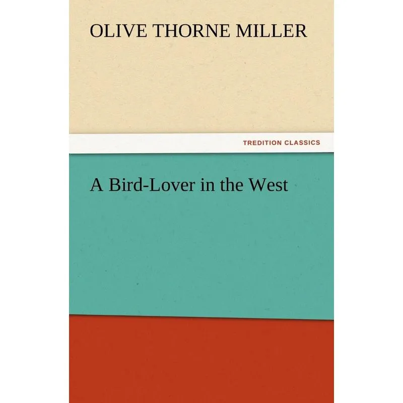 A Bird-Lover in the West