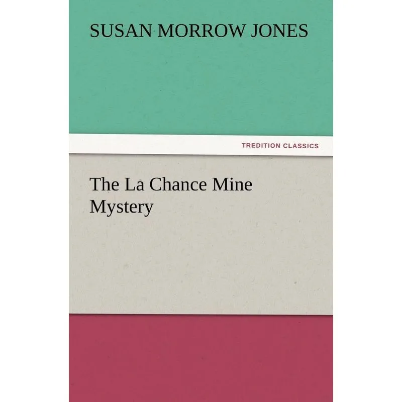 The La Chance Mine Mystery