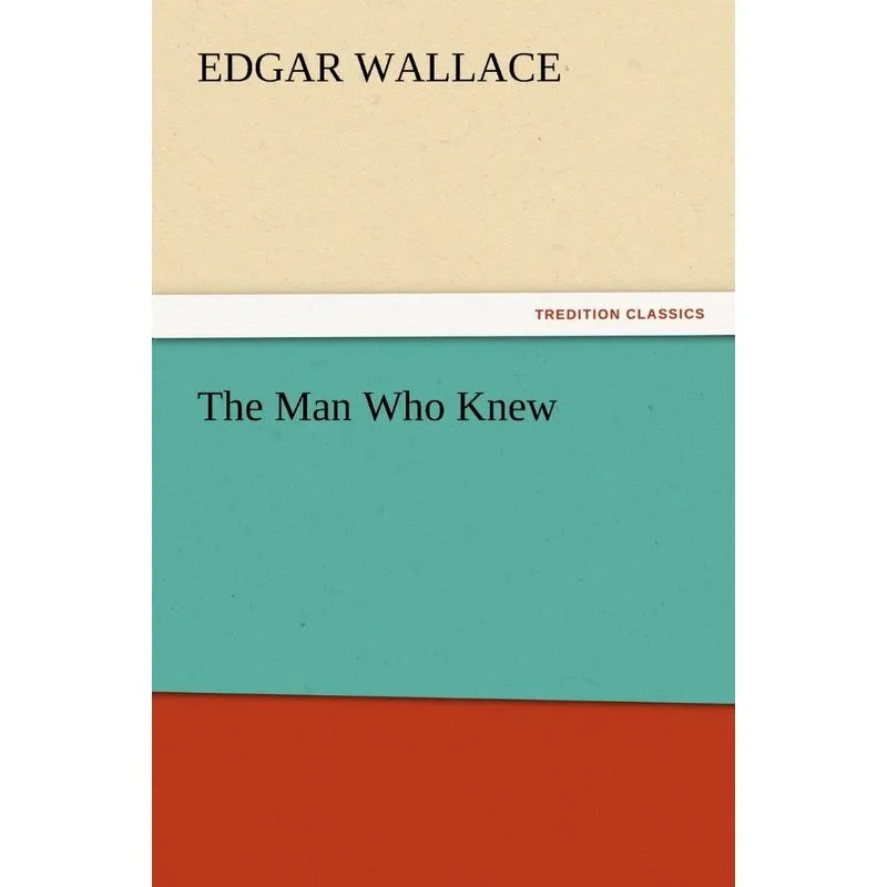 The Man Who Knew