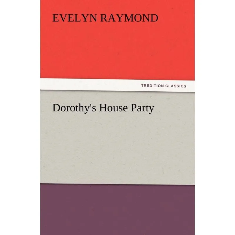 Dorothys House Party
