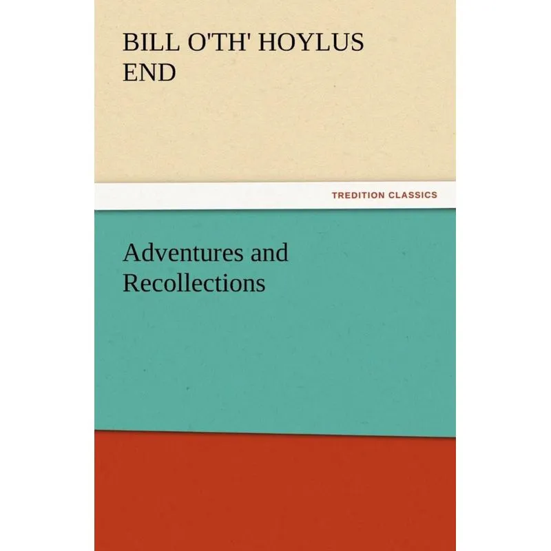 Adventures and Recollections