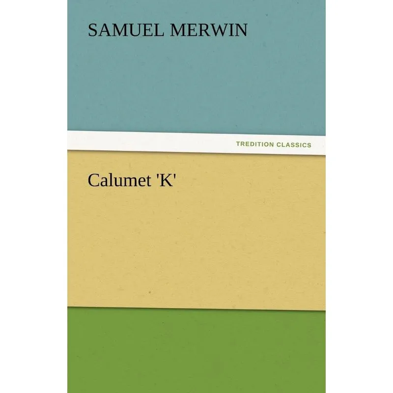 Calumet K