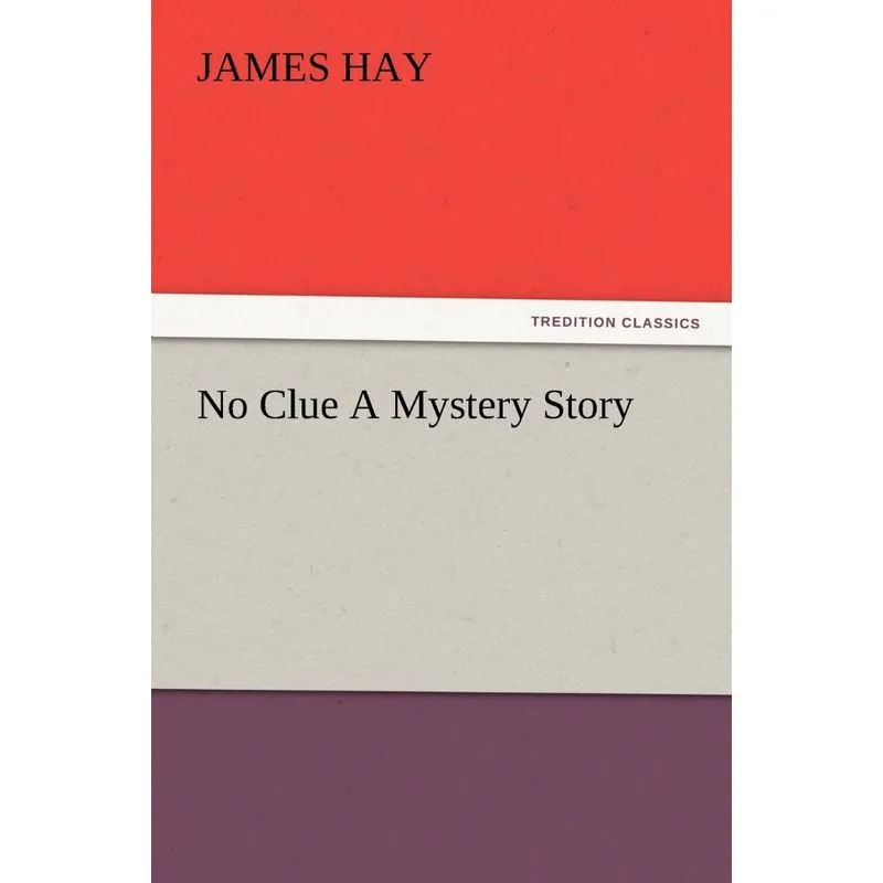 No Clue A Mystery Story