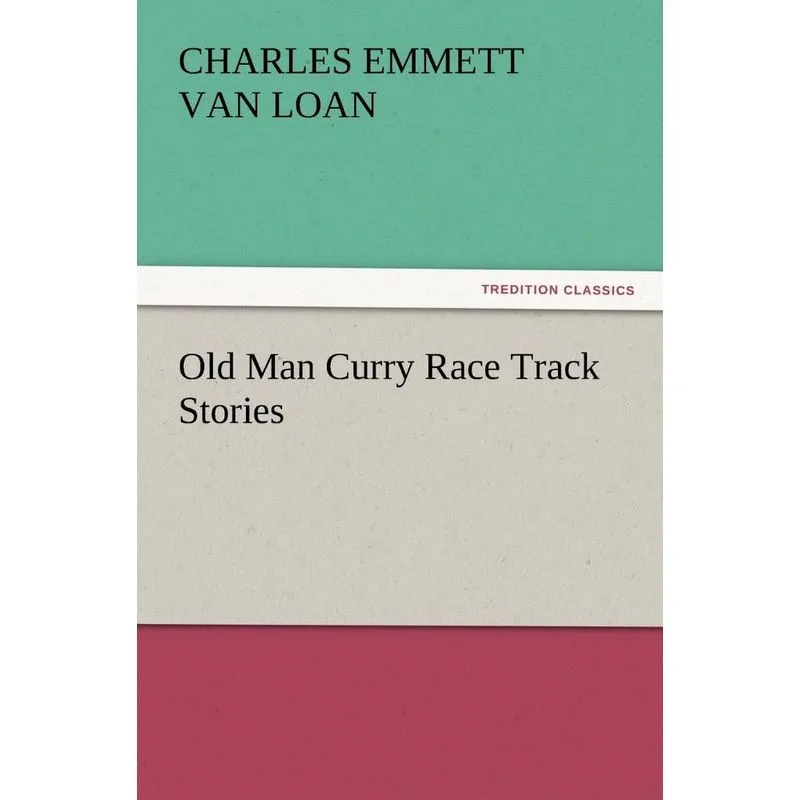Old Man Curry Race Track Stories