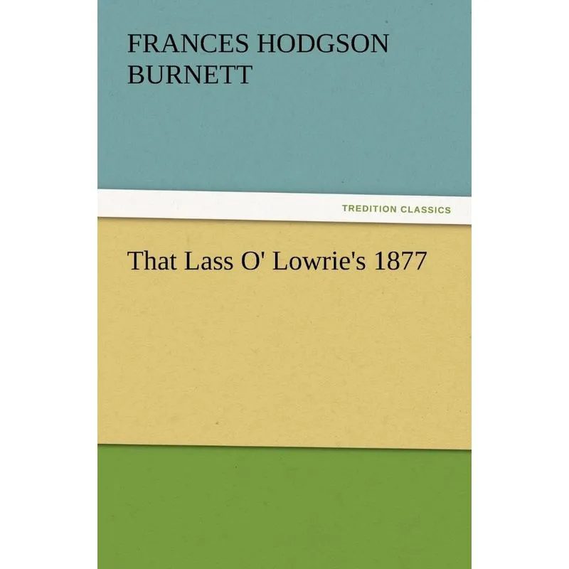 That Lass O Lowries 1877