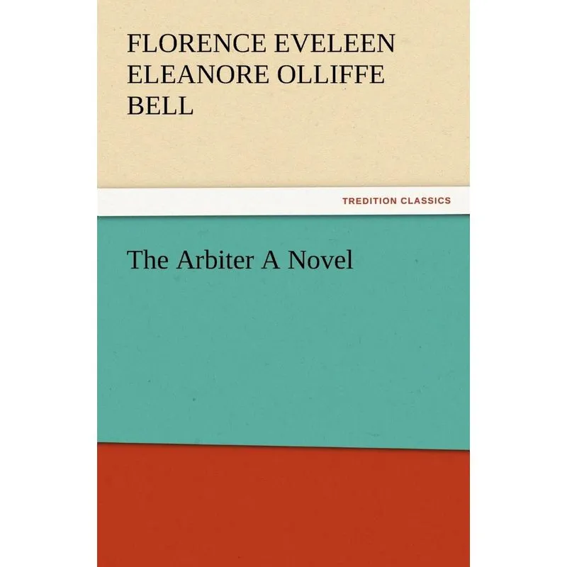The Arbiter a Novel