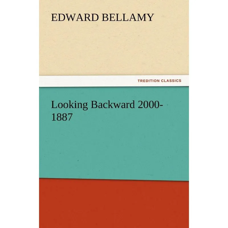 Looking Backward 2000-1887