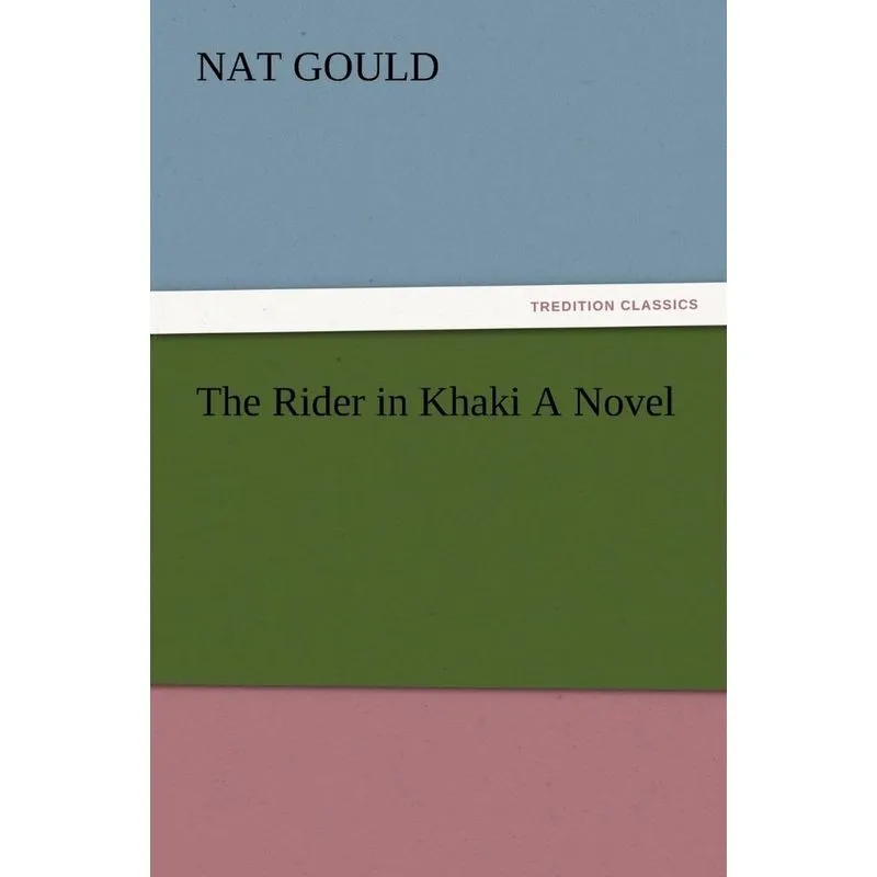 The Rider in Khaki a Novel