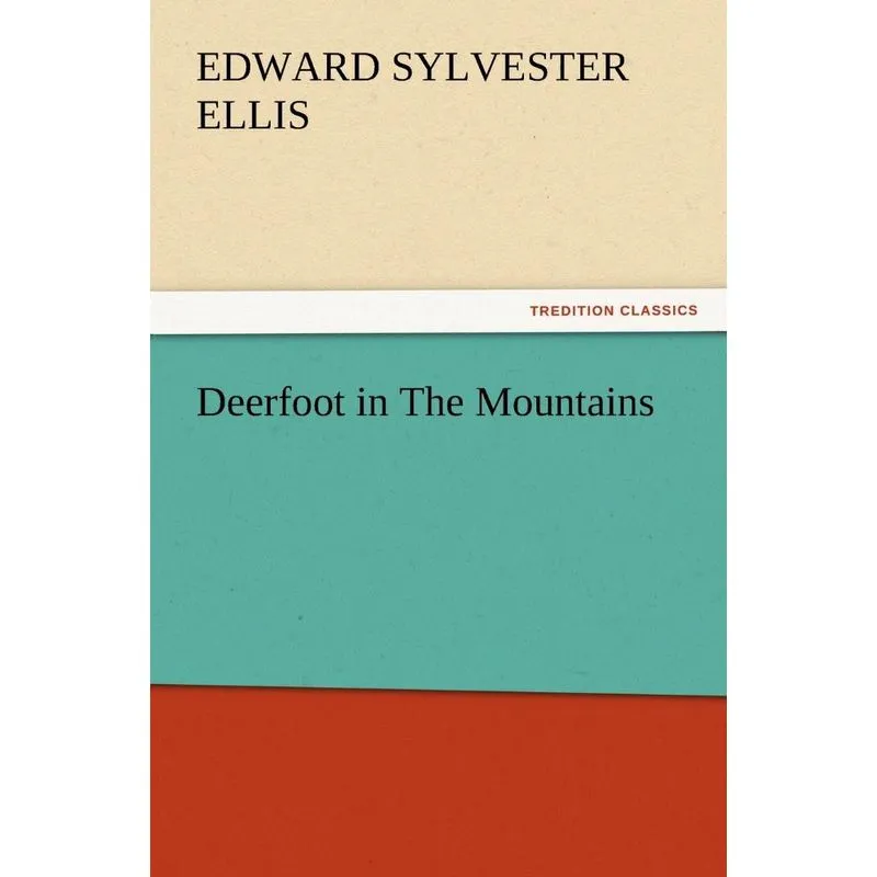 Deerfoot in The Mountains
