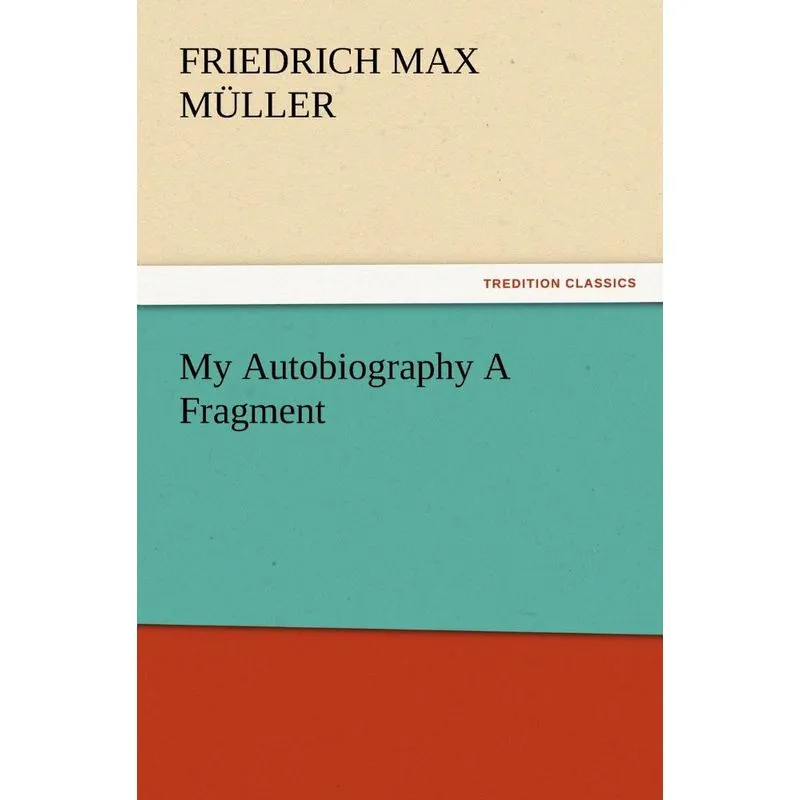 My Autobiography A Fragment
