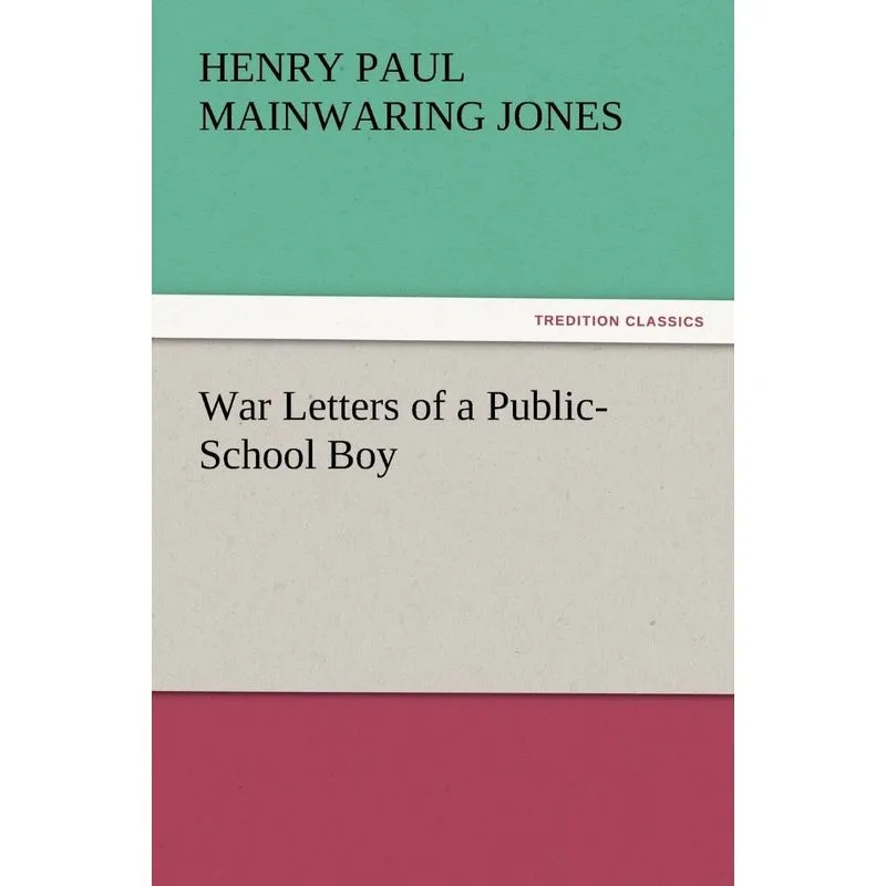 War Letters of a Public-School Boy