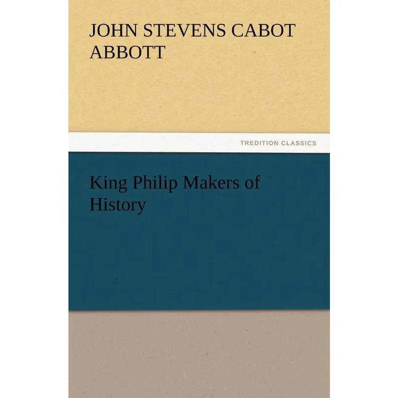 King Philip Makers of History
